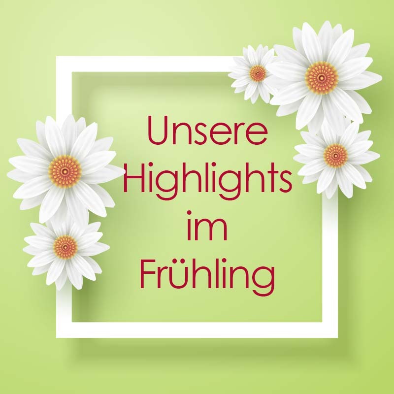 Highlights_im_Fruehling